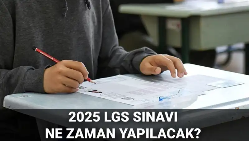 2025 LGS Sınav Tarihi ve Detayları: Ne Zaman, Saat Kaçta?