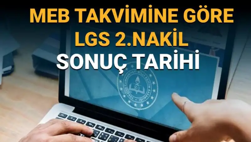 LGS 2. Nakil Süreci Ne Zaman Bitecek? LGS Tercihleri Hakkında Her Şey
