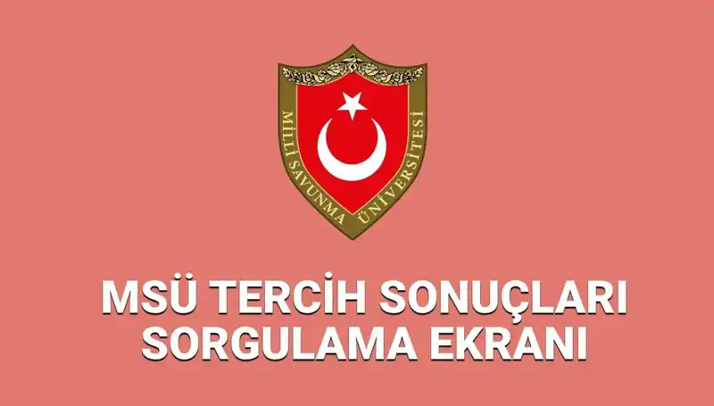 2025 MSÜ Tercih Sonuçları Açıklandı: Sonuçlarınızı Nasıl Öğrenebilirsiniz?