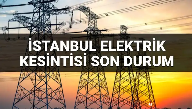 İstanbul'da Elektrik Kesintisi: 21 İlçede 28 Haziran'da Neler Olacak?