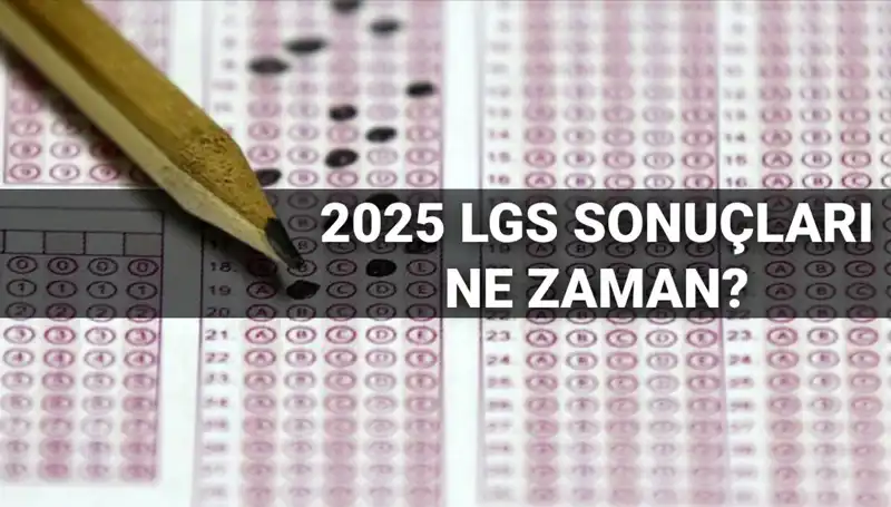 LGS Sonuçları Ne Zaman Açıklanacak? MEB Tarihi Duyurdu!