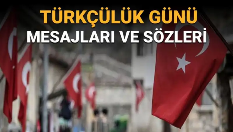 3 Mayıs Türkçülük Günü: Anlamı ve Mesajları Neden Önemli?